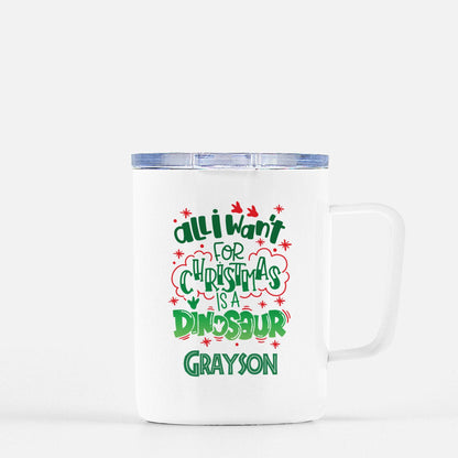 All I Want For Christmas is a Dinosaur Mug