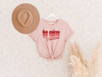 Be Mine - Valentine's Day Shirt