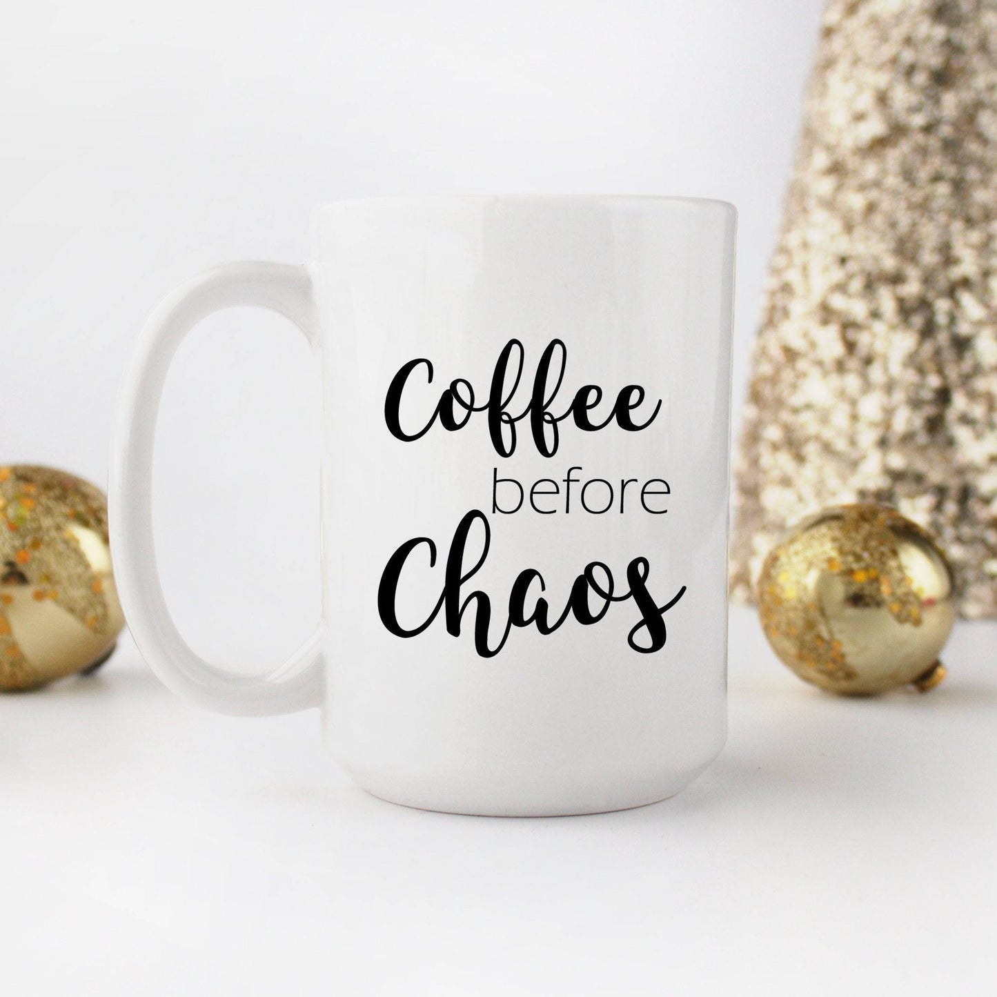 Coffee Before Chaos Mug | Coffee Mug