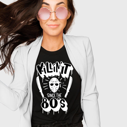 Killin' it Since the 80's - Women's Halloween Shirt