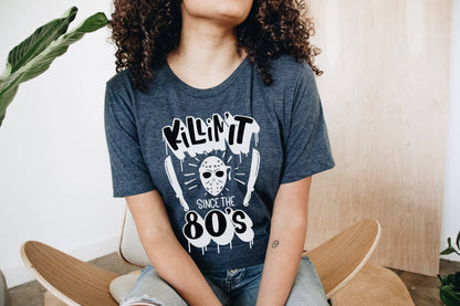 Killin' it Since the 80's - Women's Halloween Shirt