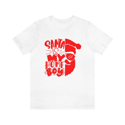 Santa Is My Homeboy Short Sleeve Tee