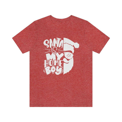 Santa Is My Homeboy Short Sleeve Tee