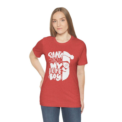 Santa Is My Homeboy Short Sleeve Tee