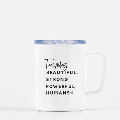 Teaching Beautiful Strong Powerful Humans Coffee Mug