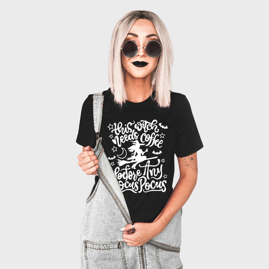 This Witch Needs Coffee | White Font | Halloween Shirt for Women