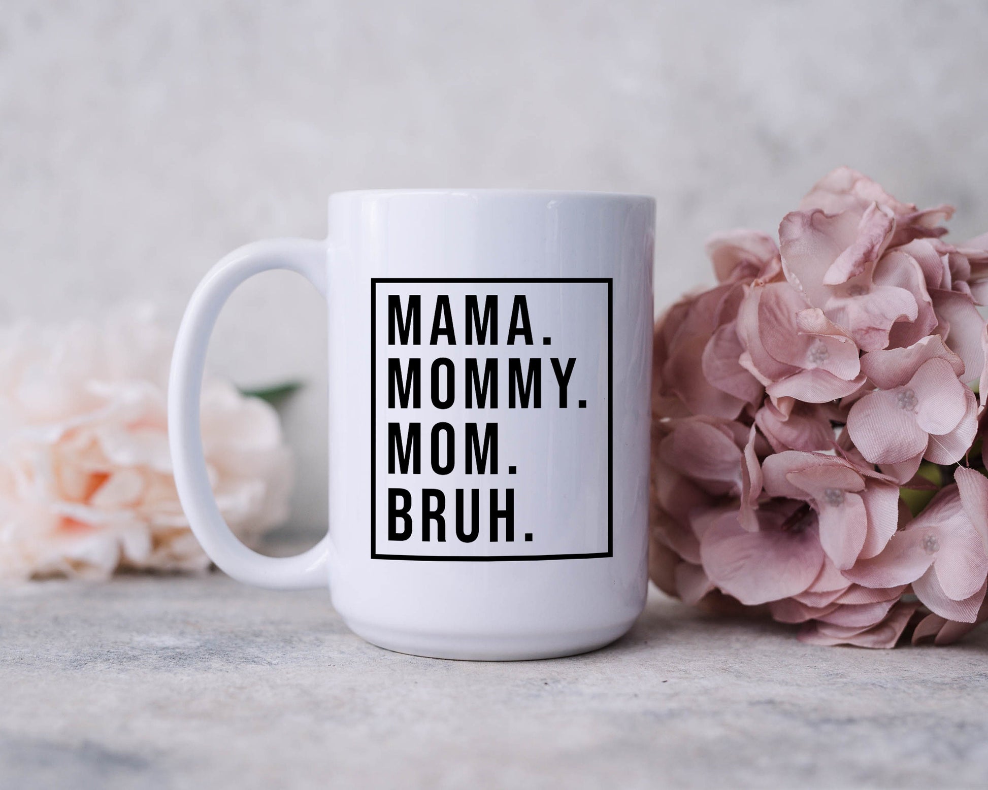 Mama Mommy Mom Bruh Mommy And Me Funny Boy Mom Coffee Mug